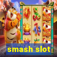 smash slot